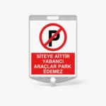 Siteye Aittir Yabancı Araçlar ParkEdemez Levhası
