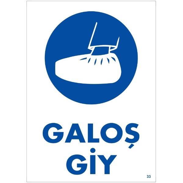 Galoş Giy Uyarı Levhası Galoş Giy Uyarı Levhası