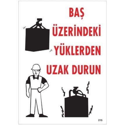 Baş Üzerindeki Yüklerden Uzak Durun Uyarı Levhası