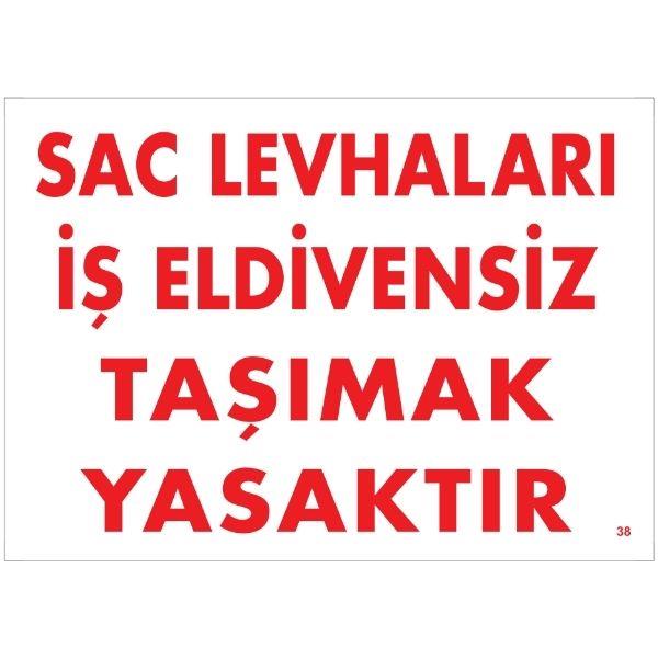 Sac Levhaları İş Eldivensiz Taşımak Yasaktır Uyarı Levhası Sac Levhaları İş Eldivensiz Taşımak Yasaktır Uyarı Levhası