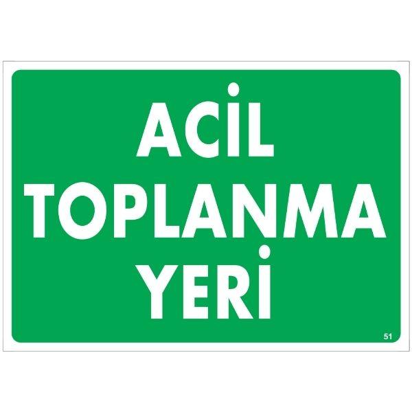 Acil Toplanma Yeri Uyarı Levhası Acil Toplanma Yeri Uyarı Levhası