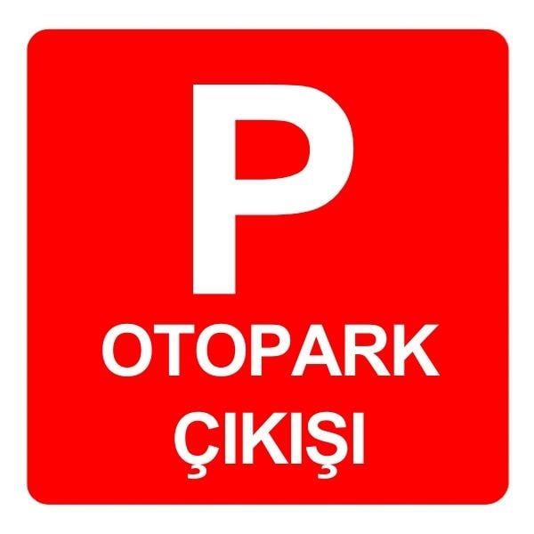 Otopark Çıkışı Levhası Otopark Çıkışı Levhası