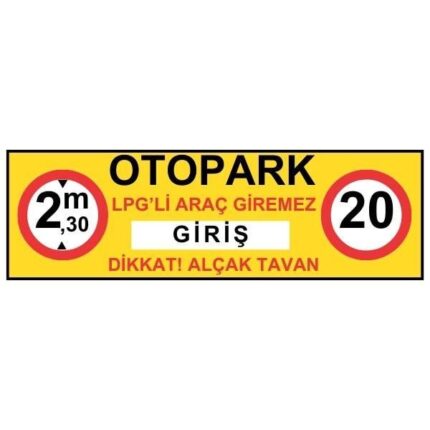 Otopark Girişi Gabari Levhası