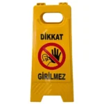 dikkat girilmez levhası sarı portatif katlanır