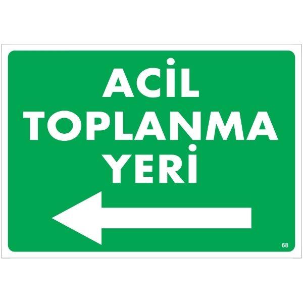 Acil Toplanma Yeri Sol Uyarı Levhası Acil Toplanma Yeri Sol Uyarı Levhası