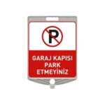 Garaj Kapısı Park Etmeyiniz Levhası
