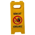 portatif girilmez uyarı levhası