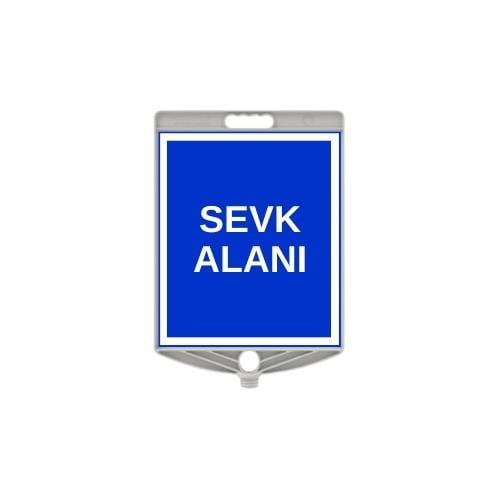 Sevk Alanı Levhası Sevk Alanı Levhası
