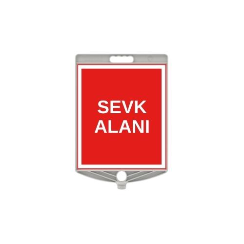 Sevk Alanı Plastik Uyarı Levhası Sevk Alanı Plastik Uyarı Levhası