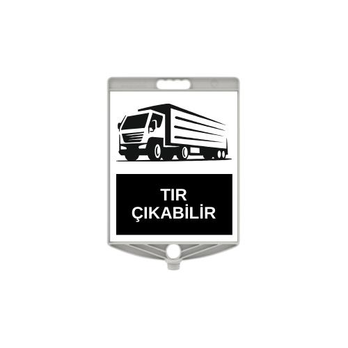 Tır Çıkabilir Uyarı Levhası Tır Çıkabilir Uyarı Levhası