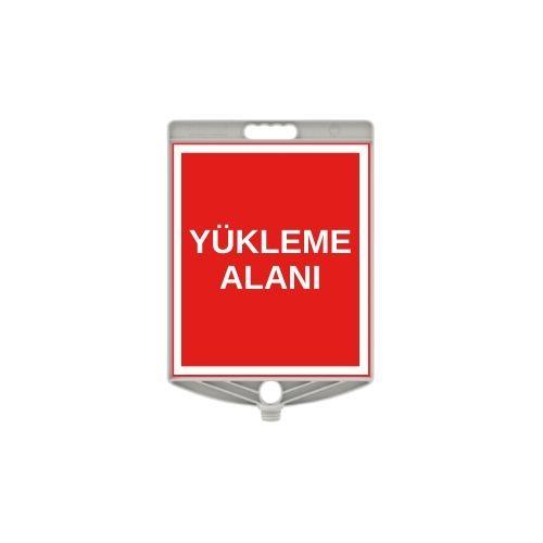 Yükleme Alanı Plastik Uyarı Levhası Yükleme Alanı Plastik Uyarı Levhası
