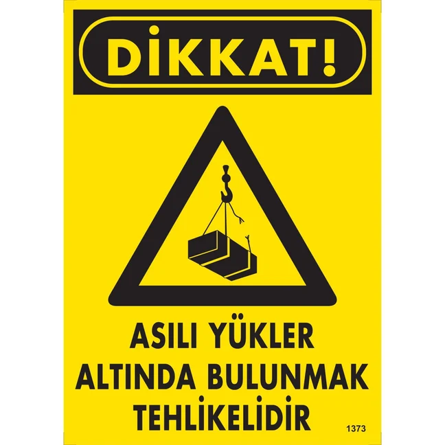 Asılı Yükler Altında Bulunmak Tehlikelidir Uyarı Levhası Asılı Yükler Altında Bulunmak Tehlikelidir Uyarı Levhası