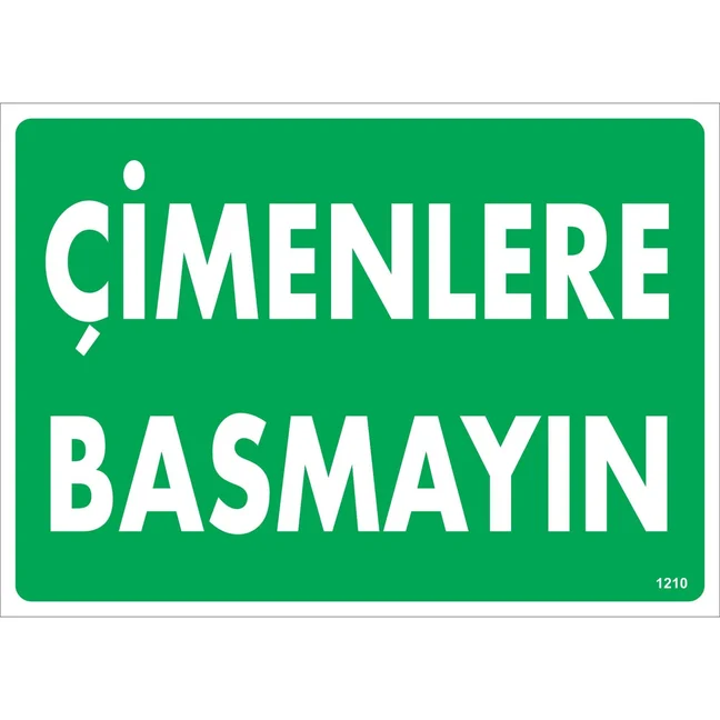 Çimenlere Basmayın Uyarı Levhası Çimenlere Basmayın Uyarı Levhası