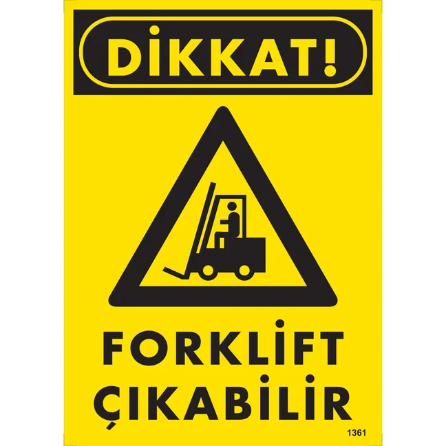 Dikkat Forklift Çıkabilir Uyarı Levhası Dikkat Forklift Çıkabilir Uyarı Levhası
