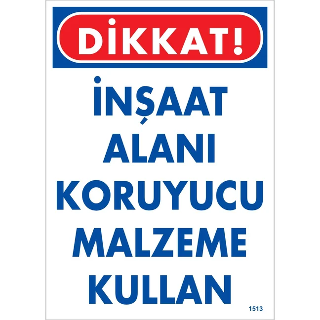 Dikkat İnşaat Alanı Koruyucu Malzeme Kullan Uyarı Levhası blank