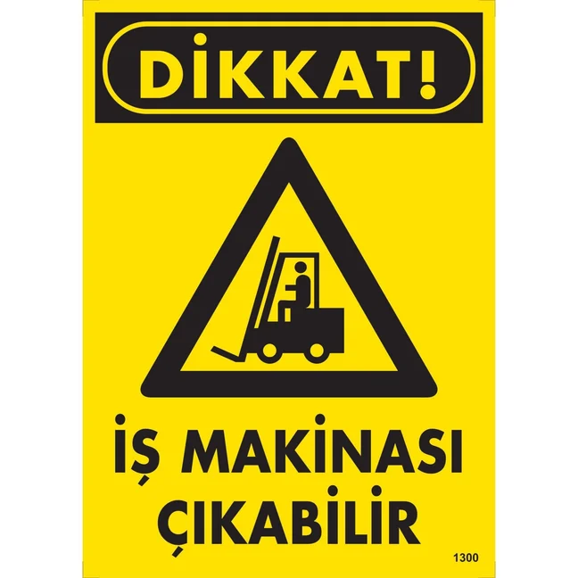 Dikkat İş Makinası Çıkabilir Uyarı Levhası Dikkat İş Makinası Çıkabilir Uyarı Levhası