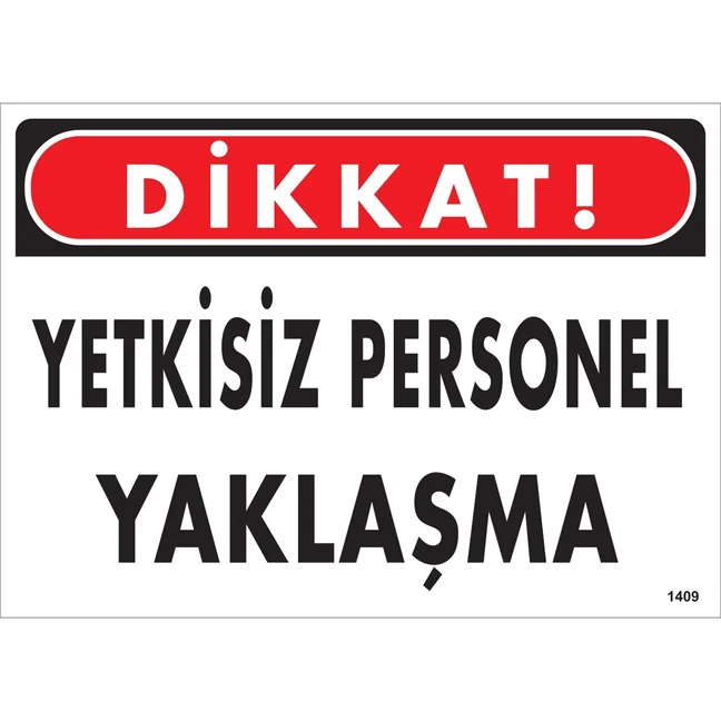 Dikkat Yetkisiz Personel Yaklaşma Uyarı Levhası blank