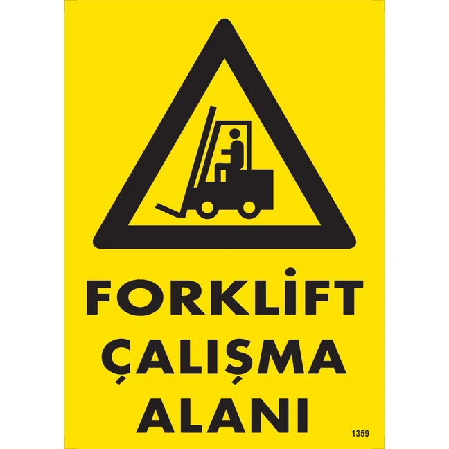Forklift Çalışma Alanı Uyarı Levhası Forklift Çalışma Alanı Uyarı Levhası
