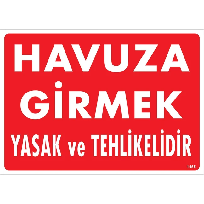 Havuza Girmek Yasak ve Tehlikelidir Uyarı Levhası blank
