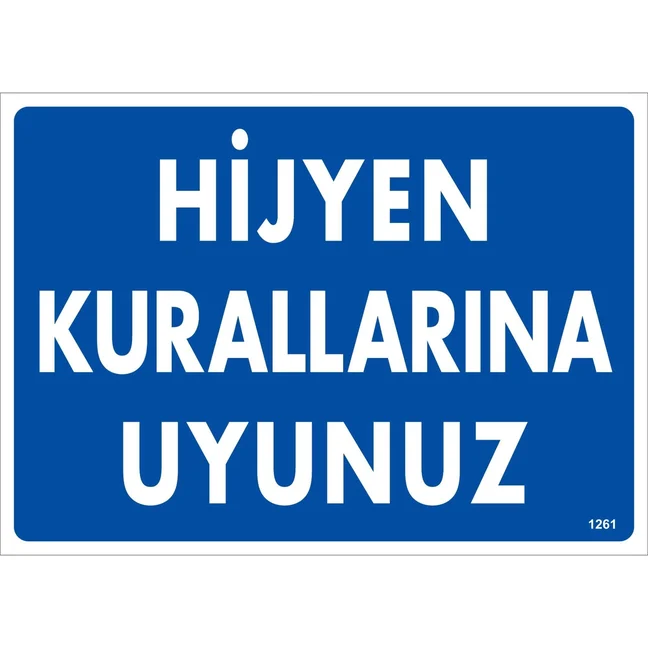 Hijyen Kurallarına Uyunuz Uyarı Levhası Hijyen Kurallarına Uyunuz Uyarı Levhası