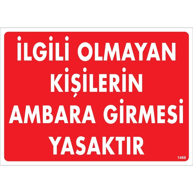 İlgili Olmayan Kişilerin Ambara Girmesi Yasaktır Uyarı Levhası blank