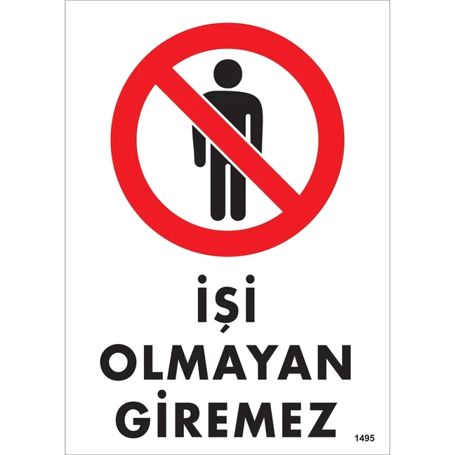 İşi Olmayan Giremez Uyarı Levhası blank