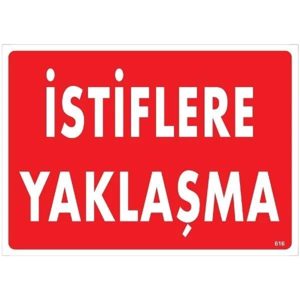 İstiflere Yaklaşma Uyarı Levhası İstiflere Yaklaşma Uyarı Levhası