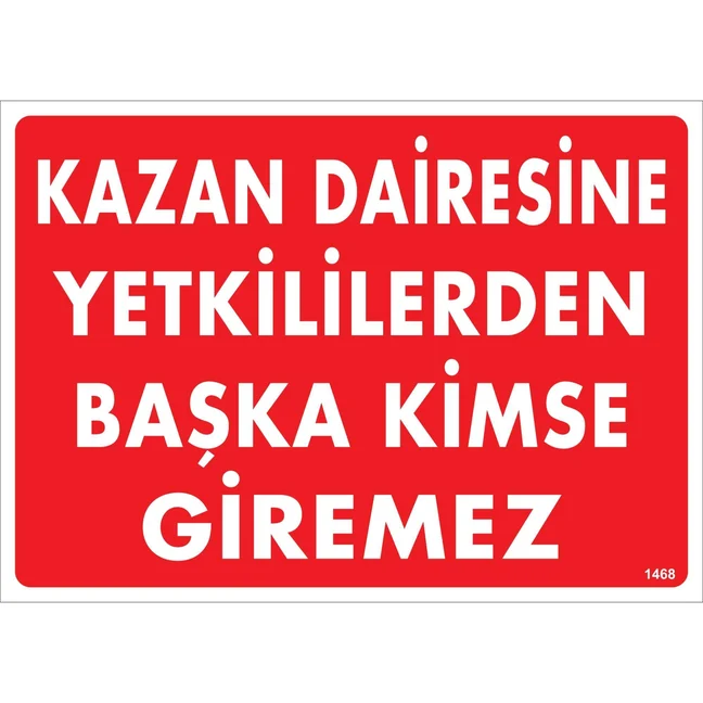 Kazan Dairesine Yetkililerden Başka Kimse Giremez Uyarı Levhası blank
