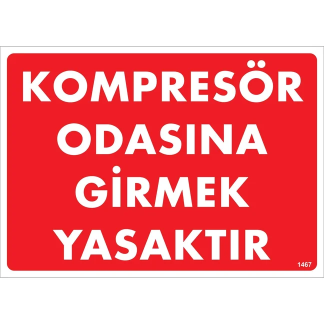 Kompresör Odasına Girmek Yasaktır Uyarı Levhası blank