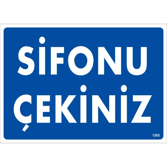 Sifonu Çekiniz Uyarı Levhası Sifonu Çekiniz Uyarı Levhası
