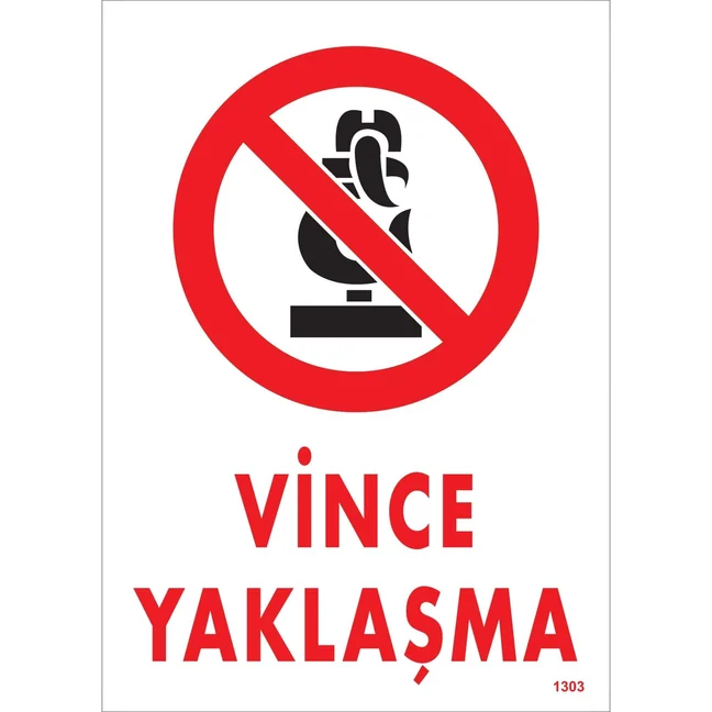 Vince Yaklaşma Uyarı Levhası Vince Yaklaşma Uyarı Levhası