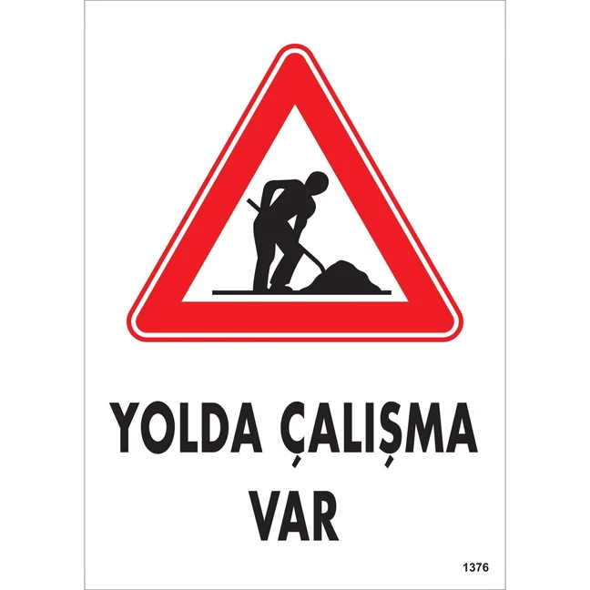 Yolda Çalışma Var Uyarı Levhası Yolda Çalışma Var Uyarı Levhası