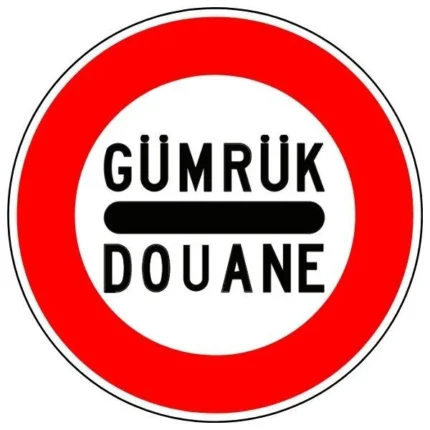 Gümrük-Durmadan Geçmek Yasaktır Levhası TT-31