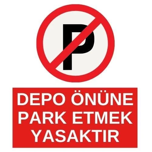 Depo Önüne Park Etmek Yasaktır Sticker Yapışkanlı Etiket Depo Önüne Park Etmek Yasaktır Sticker Yapışkanlı Etiket