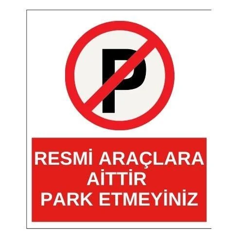 Resmi Araçlara Aittir Park Etmeyiniz Sticker Yapışkanlı Etiket blank