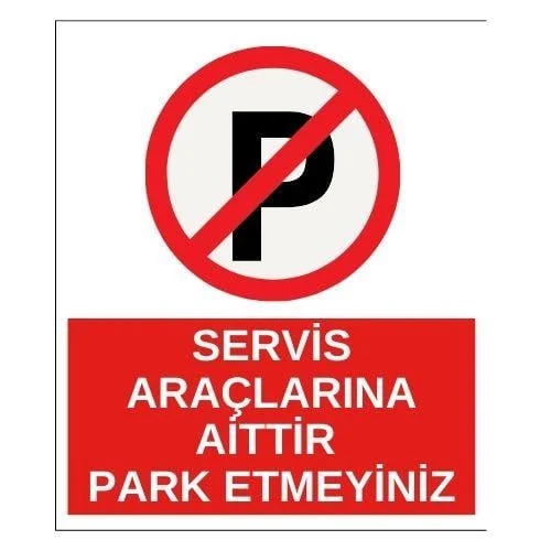 Servis Araçlarına Aittir Park Etmeyiniz Sticker Yapışkanlı Etiket blank