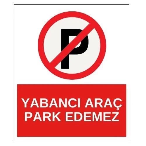 Yabancı Araç Park Edemez Sticker Yapışkanlı Etiket Yabancı Araç Park Edemez Sticker Yapışkanlı Etiket