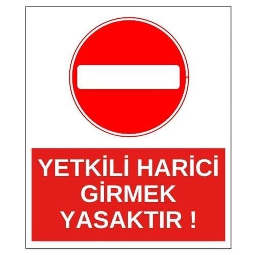 Yetkili Harici Girmek Yasaktır Sticker Yapışkanlı Etiket Yetkili Harici Girmek Yasaktır Sticker Yapışkanlı Etiket